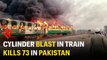 At least 73 killed in cylinder blast in Pakistan's Tezgam Express train