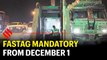 FASTag mandatory from December 1: How to get it, what it does and more