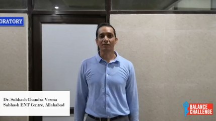 Dr. Subhash Chandra Verma On Balance Disorders.