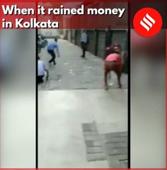 When it rained money in Kolkata
