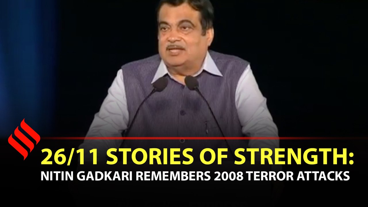 26/11 Stories of Strength: Terrorism knows no faith: Union Minister Nitin Gadkari