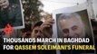 Thousands march in Baghdad for Qassem Soleimani's funeral