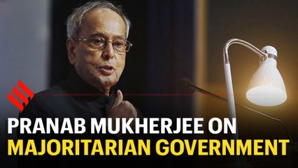 Pranab Mukherjee speaks on majoritarian government and essence of parliamentary democracy