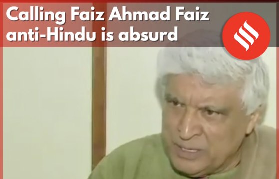 Javed Akhtar: Calling Faiz Ahmad Faiz anti-Hindu is absurd