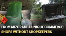 From Mizoram, a unique commerce: shops without shopkeepers