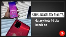 First look at Samsung Galaxy S10 Lite, Galaxy Note 10 Lite