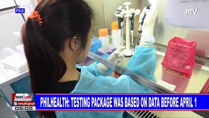 PhilHealth: Testing package was based on data before April 1