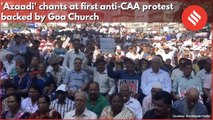 'Azaadi' chants at first anti-CAA protest backed by Goa Church