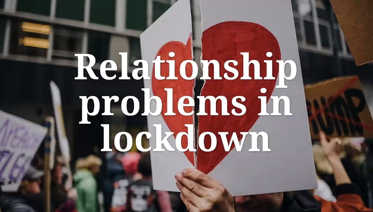 Relationship Problems  in Lockdown