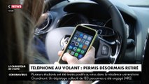 Téléphone au volant couplé à une autre infraction: le permis désormais automatiquement retenu