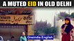 Eid in Old Delhi, traditionally a grand affair, is dampened by coronavirus| Oneindia News