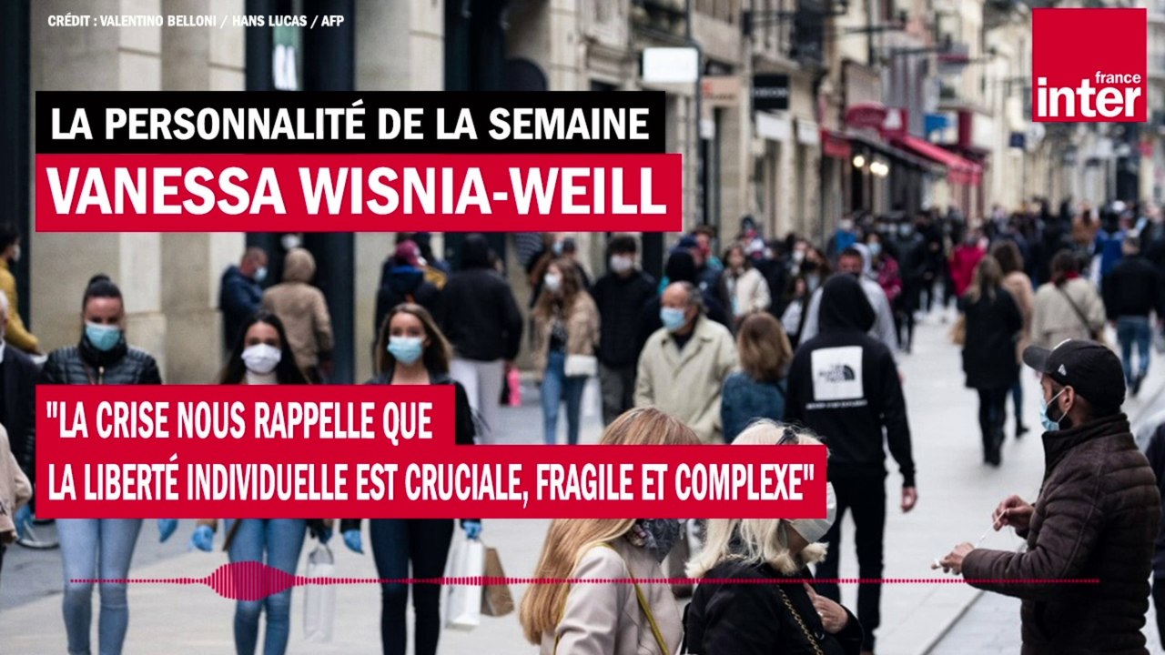 Vanessa Wisnia-Weill : "La crise nous rappelle que la liberté individuelle est cruciale, fragile et complexe"