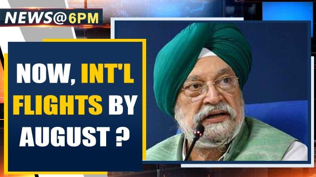 Aviation Ministry may try to restart international flights by August | Oneindia News