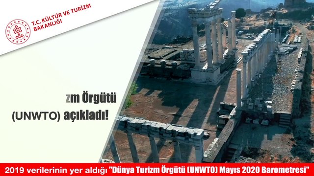 Türkiye Dünya Turizm Gelirlerinde 13. Sıraya Yükseldi Turizm'de 13. Sıraya Yükseldi UNWTO Mayıs 2020 Barometresi