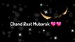 Chand Raat Status  2020 | Chand Raat Mubarak whatsapp status 2020 | Eid Mubarak Staus video for whatsapp