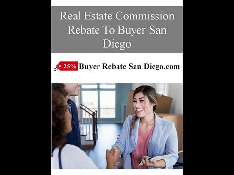 Real Estate Commission Rebate To Buyer San Diego