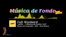 Música sin Copyright / LetItIn / Josh Woodward [ FONDO-Pop Rock ] /  MSC-SOLO MÚSICA