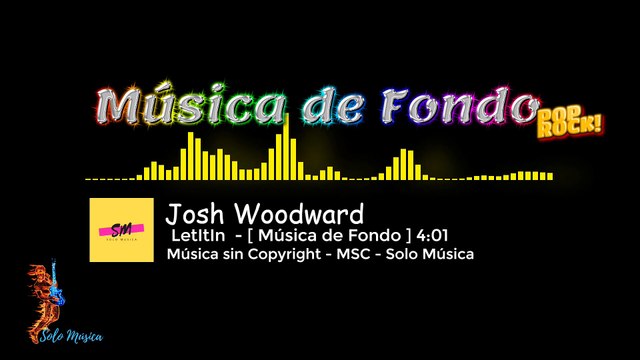 Música sin Copyright / LetItIn / Josh Woodward [ FONDO-Pop Rock ] / MSC-SOLO MÚSICA
