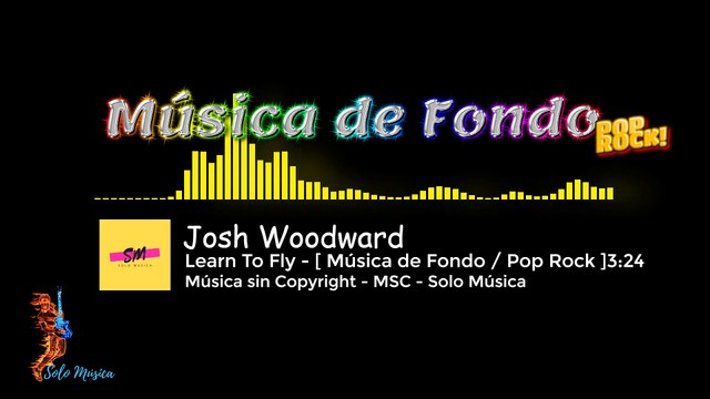 Música sin Copyright / Learn To Fly / Josh Woodward [ FONDO - Pop Rock ] / MSC-SOLO MÚSICA