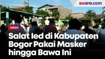 Salat Ied di Masjid Jamaah di Kabupaten Bogor Pakai Masker hingga Bawa Perlengkapan Ini