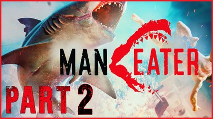 Maneater Gameplay Walkthrough Part 2 (PS4, X1, Switch, PC)
