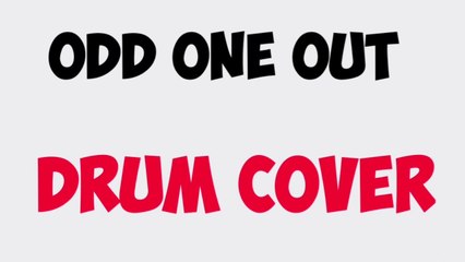 ODD ONE OUT -Drum cover,Trnity  8th grade Exam piece.