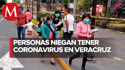 En Veracruz, niegan casos de coronavirus por temor a rechazo, pero van 20 muertos