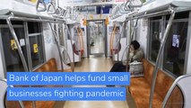 Bank of Japan helps fund small businesses fighting pandemic, and other top stories from May 24, 2020.