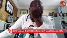 Le témoignage de Dr Frédéric Noua sur Pr Laurence Adonis-Koffy