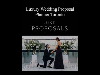 Luxury Wedding Proposal Planner Toronto