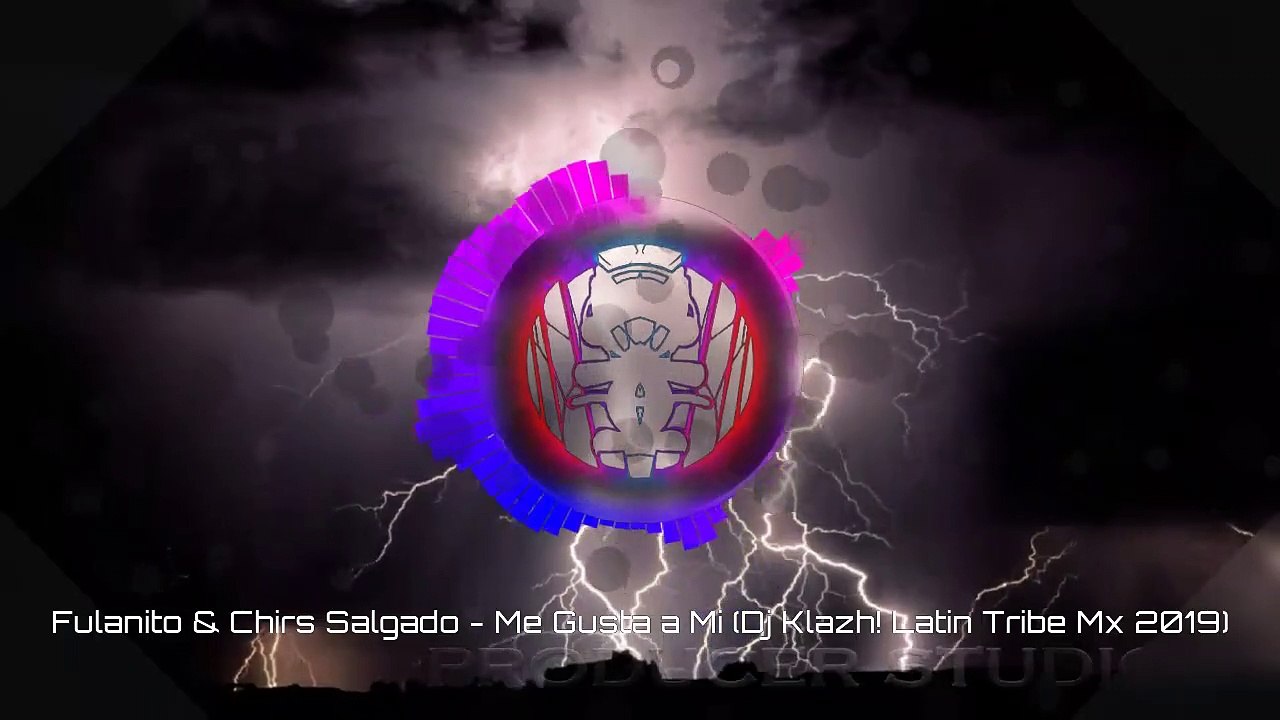 Fulanito & Chirs Salgado - Me Gusta A Mi (DJ Klazh! Latin Tribe Mx 2019)