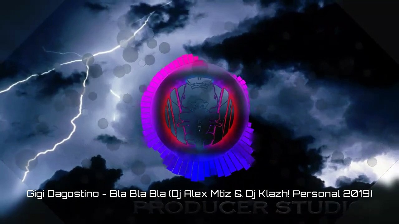 Gigi Dagostino - Bla Bla Bla (Djalex Martinez & DJ Klazh! Personal Mx 2019)