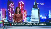 Eksklusif! Achmad Yurianto Bicara Soal Pandemi Corona, Lebaran dan Mancing
