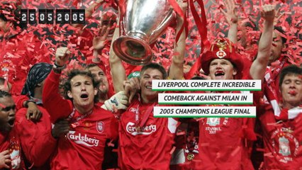 On This Day - Liverpool's miracle comeback against Milan in 2005 Champions League final