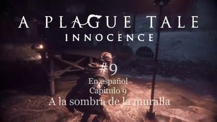 A Plague Tale Innocence #9 - En español - Capitulo 9 - A la sombra de la muralla - CanalRol 2020
