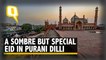 With No Prayers At Jama Masjid, It's a Sombre Eid in Purani Dilli This Year