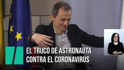 Pedro Duque explica el truco de astronauta que puede ayudar contra el coronavirus
