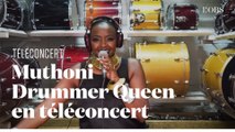 Téléconcert : Muthoni  Drummer Queen offre son hip-hop électro et féministe