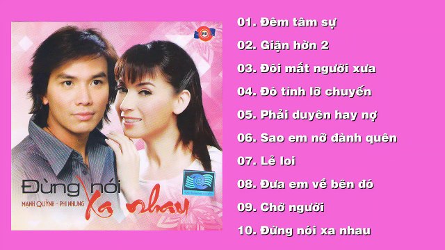 Mạnh Quỳnh - ĐÊM TÂM SỰ [CD Mạnh Quỳnh ft. Phi Nhung - ĐỪNG NÓI XA NHAU]