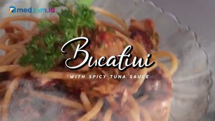 Mendadak Chef - Bucatini with Spicy Tuna Sauce by OSO Restaurant