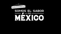 #SomosElSaborDeMéxico: 