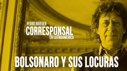 Corresponsal en Latinoamérica - Pedro Brieger y  'Bolsonaro y sus locuras' - En la Frontera, 25 de mayo de 2020