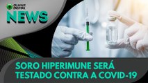 Ao vivo | Soro hiperimune será testado contra a covid-19 | 25/05/2020 #OlharDigital (239)