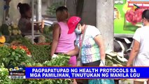 Pagpapatupad ng health protocols sa mga pamilihan, tinutukan ng Manila LGU