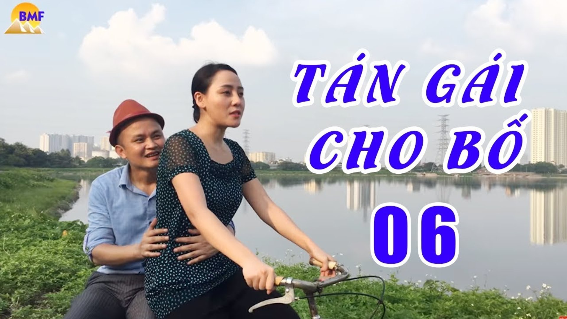 Phim Hài Mới Nhất  Tán Gái Cho Bố - Tập 6  Phim Hài Hay Nhất 2018 - Cu Thóc, Xuân Nghĩa, Cường Cá