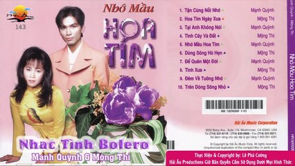 MẠNH QUỲNH, MỘNG THI - NHẠC TÌNH BOLERO HẢI NGOẠI XƯA THỜI KỲ ĐỈNH CAO  ALBUM NHỚ MÀU HOA TÍM