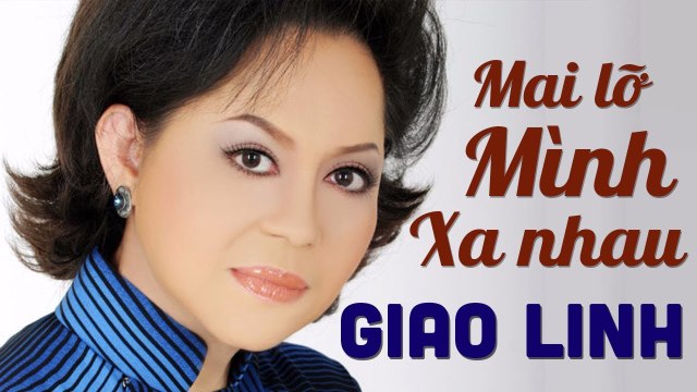 GIAO LINH HAY NHẤT - LIÊN KHÚC BOLERO MAI LỠ MÌNH XA NHAU CỰC NGỌT CỦA NỮ HOÀNG SẦU MUỘN GIAO LINH