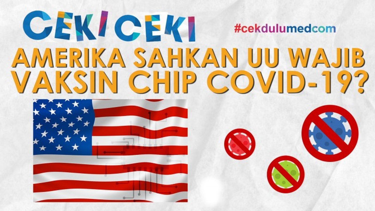 [Ceki-ceki] Amerika Sahkan UU Wajib Vaksin Chip COVID-19?