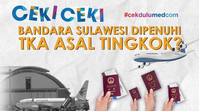 [Ceki-ceki] Bandara Sulawesi Dipenuhi TKA Asal Tiongkok? Ini Faktanya