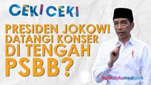 [Ceki-ceki] Presiden Jokowi Datangi Konser di Tengah PSBB? Ini Faktanya